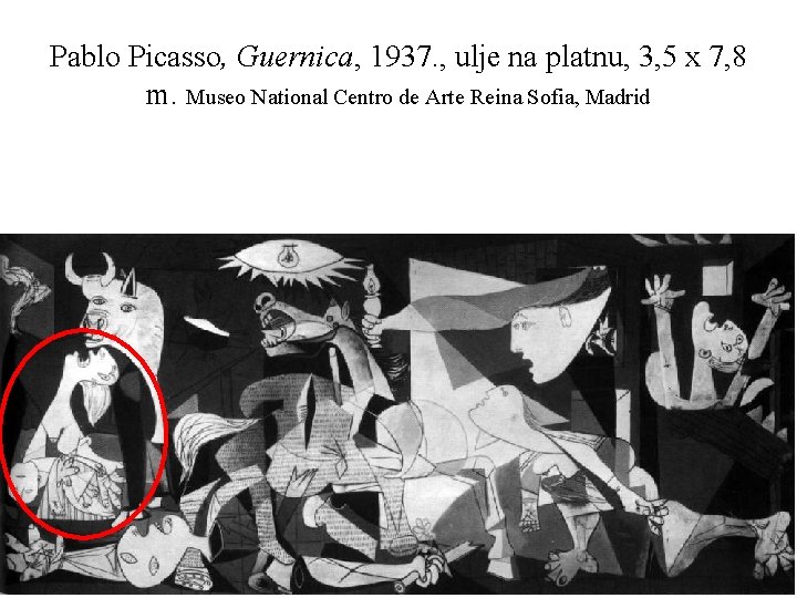 Pablo Picasso, Guernica, 1937. , ulje na platnu, 3, 5 x 7, 8 m.