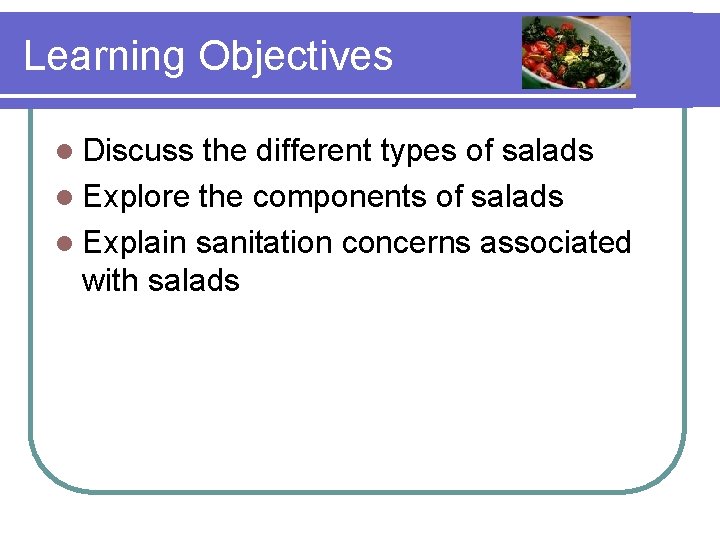 Food Prep Salads CS 1SS Foster Learning Objectives