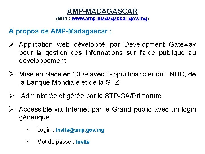 AMP-MADAGASCAR (Site : www. amp-madagascar. gov. mg) A propos de AMP-Madagascar : Ø Application