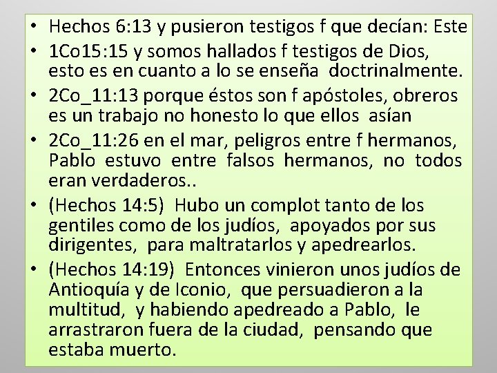 • Hechos 6: 13 y pusieron testigos f que decían: Este • 1 • Hechos 6: 13 y pusieron testigos f que decían: Este • 1