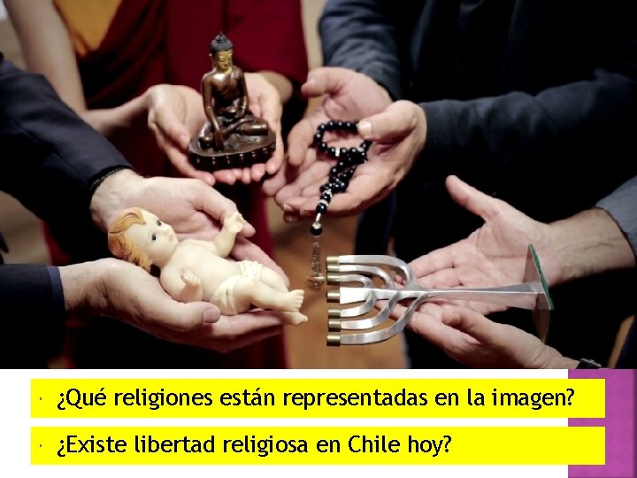  ¿Qué religiones están representadas en la imagen? ¿Existe libertad religiosa en Chile hoy?
