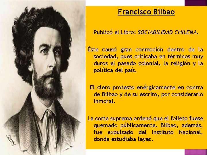 Francisco Bilbao Publicó el Libro: SOCIABILIDAD CHILENA. Éste causó gran conmoción dentro de la