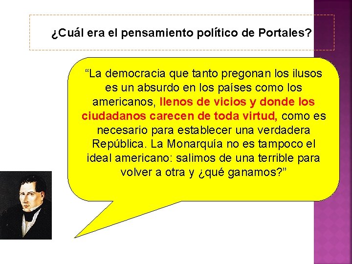 ¿Cuál era el pensamiento político de Portales? “La democracia que tanto pregonan los ilusos
