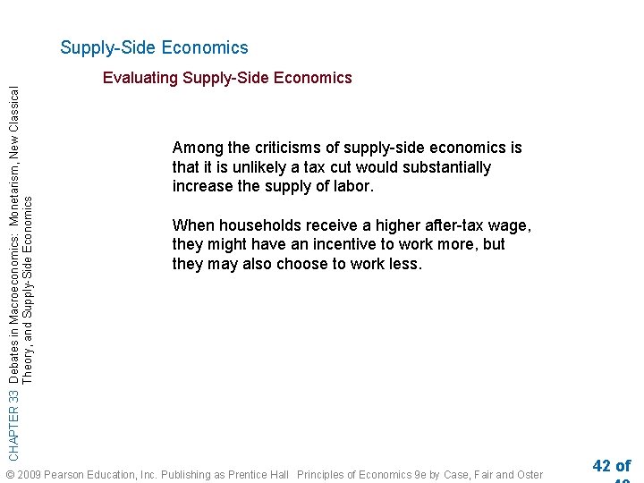 CHAPTER 33 Debates in Macroeconomics: Monetarism, New Classical Theory, and Supply-Side Economics Evaluating Supply-Side