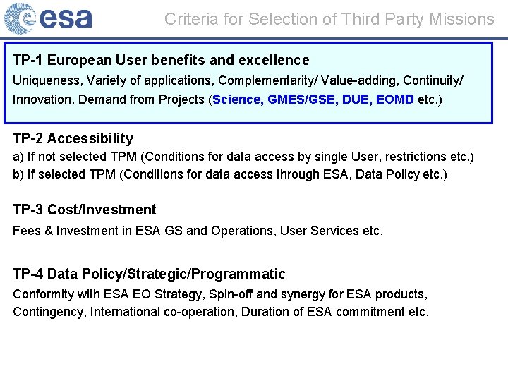 Criteria for Selection of Third Party Missions TP-1 European User benefits and excellence Uniqueness,