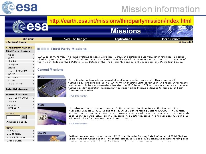 Mission information http: //earth. esa. int/missions/thirdpartymission/index. html 