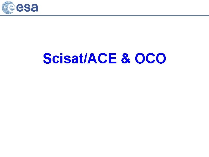 Scisat/ACE & OCO 