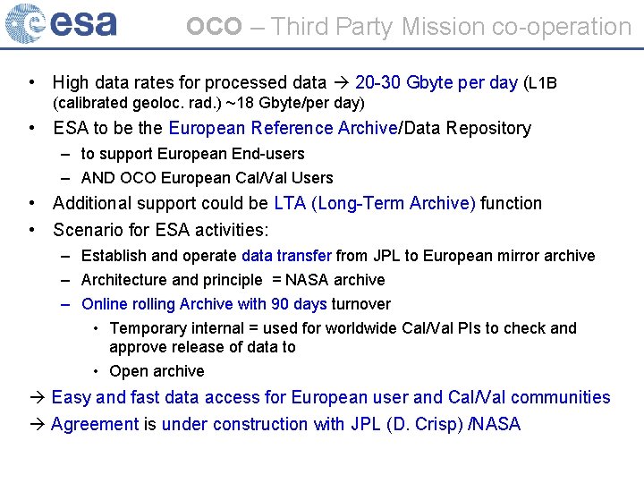 OCO – Third Party Mission co-operation • High data rates for processed data 20
