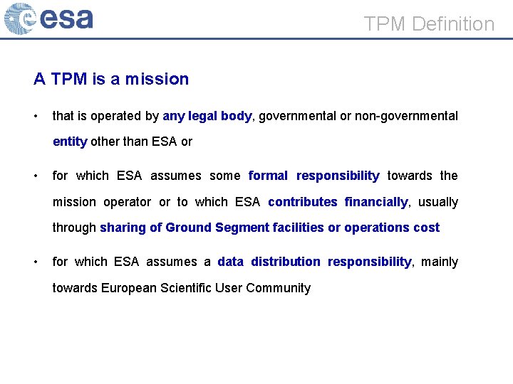 TPM Definition A TPM is a mission • that is operated by any legal