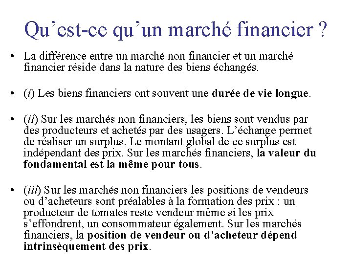 Qu’est-ce qu’un marché financier ? • La différence entre un marché non financier et