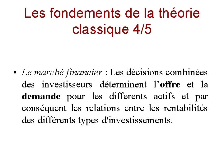 Les fondements de la théorie classique 4/5 • Le marché financier : Les décisions