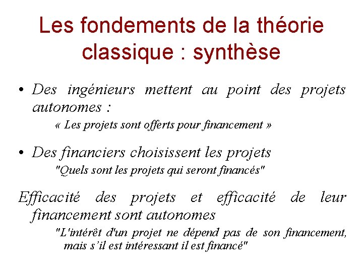 Les fondements de la théorie classique : synthèse • Des ingénieurs mettent au point