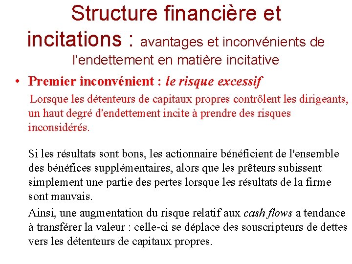 Structure financière et incitations : avantages et inconvénients de l'endettement en matière incitative •