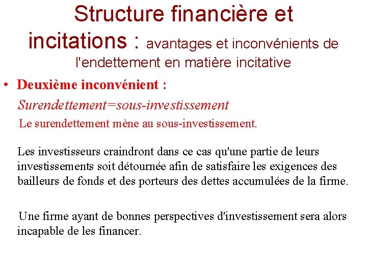 Structure financière et incitations : avantages et inconvénients de l'endettement en matière incitative •