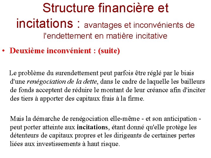 Structure financière et incitations : avantages et inconvénients de l'endettement en matière incitative •