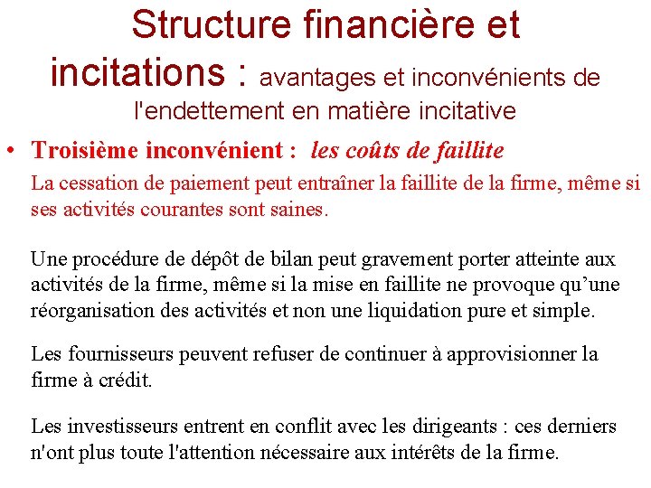 Structure financière et incitations : avantages et inconvénients de l'endettement en matière incitative •