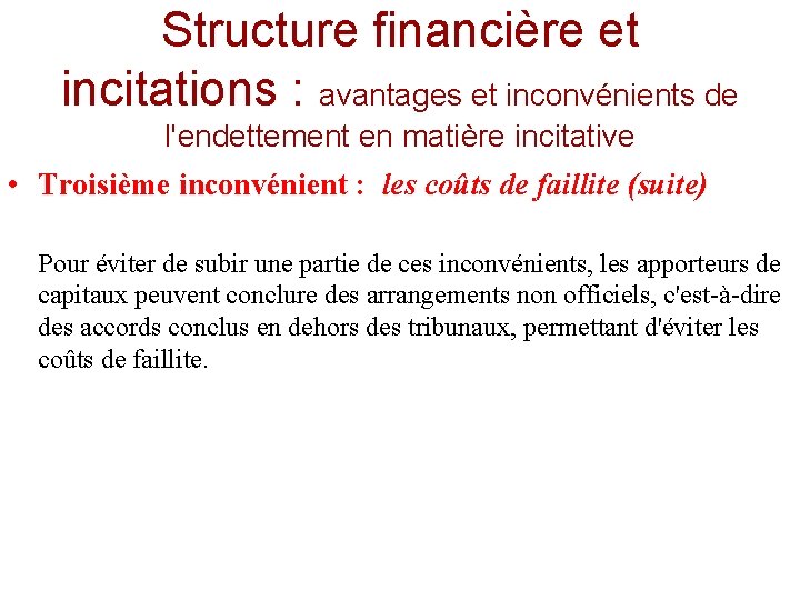 Structure financière et incitations : avantages et inconvénients de l'endettement en matière incitative •