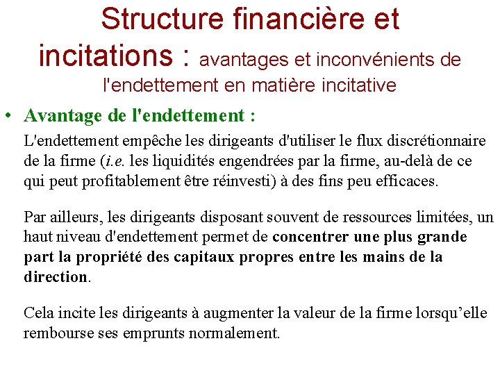 Structure financière et incitations : avantages et inconvénients de l'endettement en matière incitative •