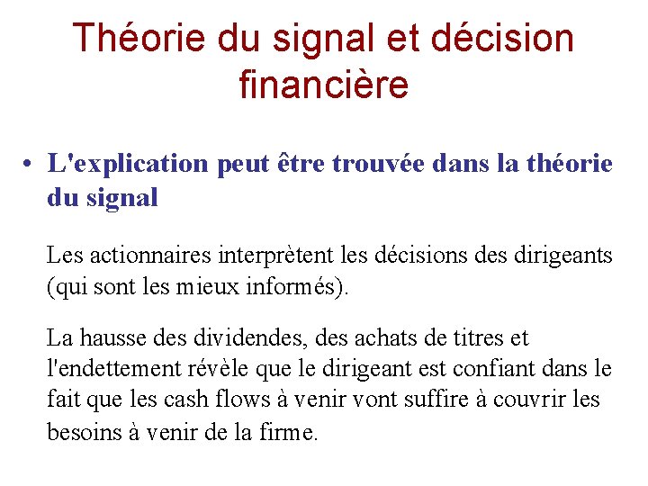 Théorie du signal et décision financière • L'explication peut être trouvée dans la théorie