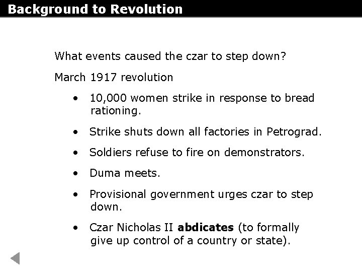 Background to Revolution What events caused the czar to step down? March 1917 revolution