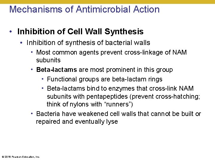 Mechanisms of Antimicrobial Action • Inhibition of Cell Wall Synthesis • Inhibition of synthesis
