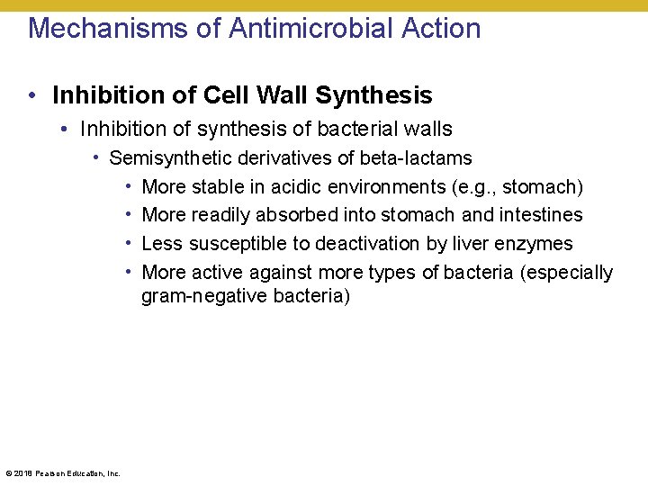 Mechanisms of Antimicrobial Action • Inhibition of Cell Wall Synthesis • Inhibition of synthesis
