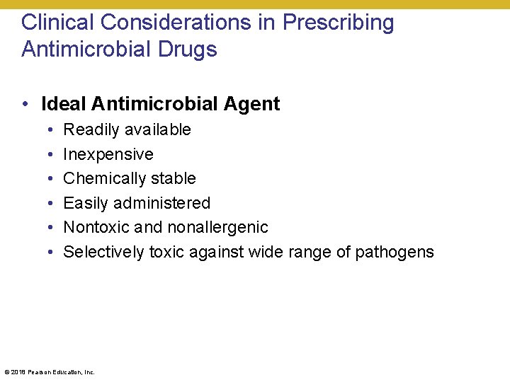 Clinical Considerations in Prescribing Antimicrobial Drugs • Ideal Antimicrobial Agent • • • Readily