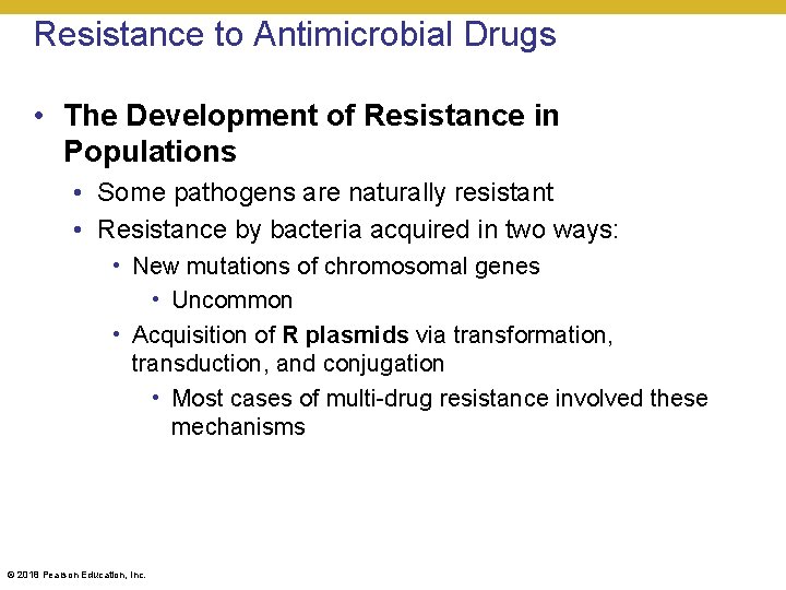Resistance to Antimicrobial Drugs • The Development of Resistance in Populations • Some pathogens