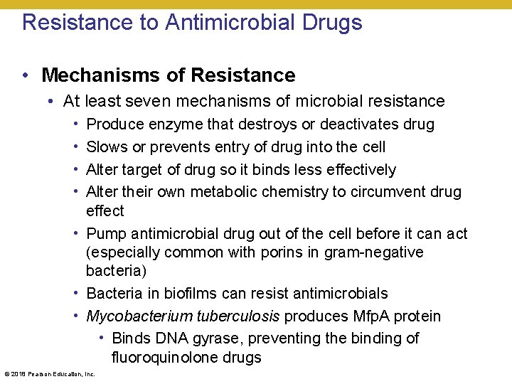 Resistance to Antimicrobial Drugs • Mechanisms of Resistance • At least seven mechanisms of