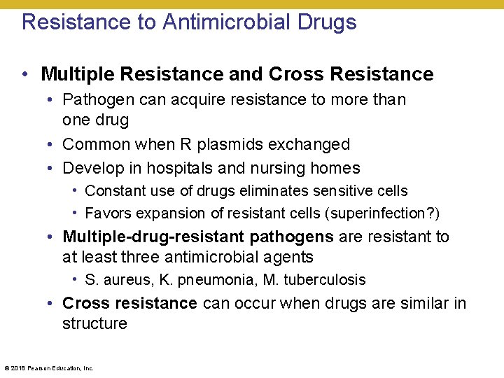 Resistance to Antimicrobial Drugs • Multiple Resistance and Cross Resistance • Pathogen can acquire