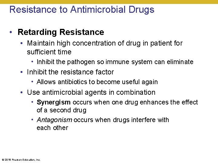 Resistance to Antimicrobial Drugs • Retarding Resistance • Maintain high concentration of drug in