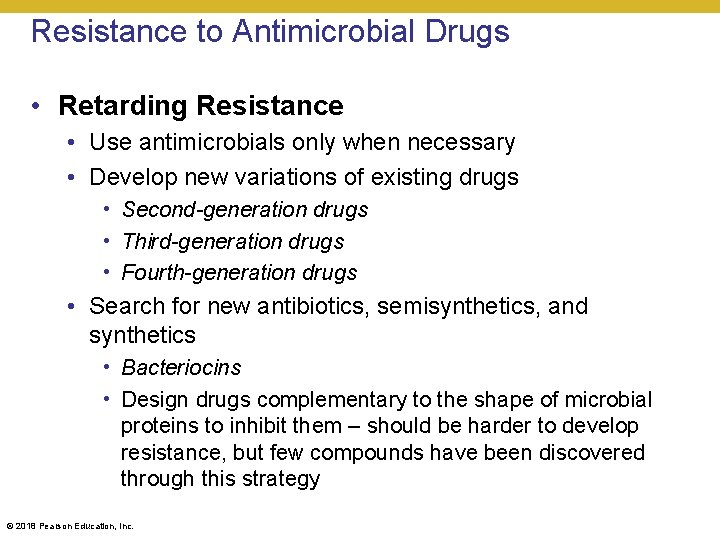 Resistance to Antimicrobial Drugs • Retarding Resistance • Use antimicrobials only when necessary •