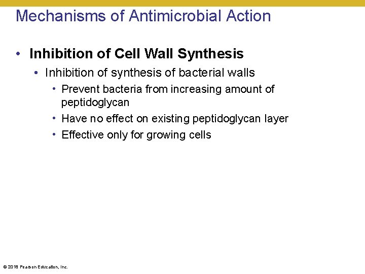 Mechanisms of Antimicrobial Action • Inhibition of Cell Wall Synthesis • Inhibition of synthesis