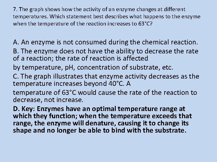 7. The graph shows how the activity of an enzyme changes at different temperatures.