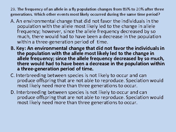 29. The frequency of an allele in a fly population changes from 89% to