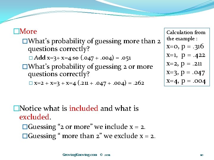 �More Calculation from �What’s probability of guessing more than 2 the example : x=0,