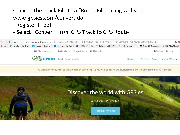 Convert the Track File to a “Route File” using website: www. gpsies. com/convert. do