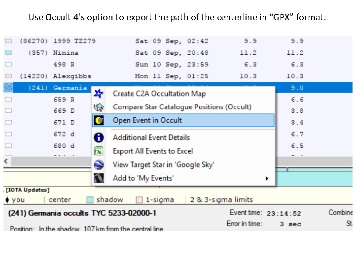 Use Occult 4’s option to export the path of the centerline in “GPX” format.