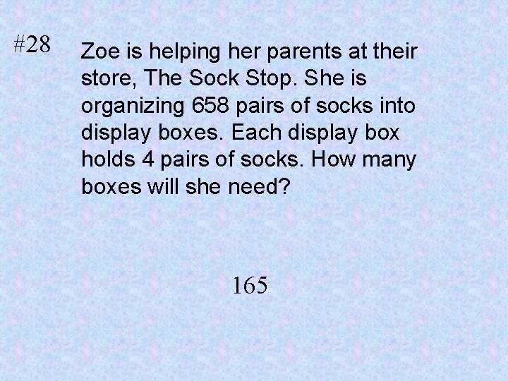 #28 Zoe is helping her parents at their store, The Sock Stop. She is