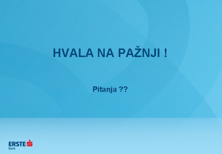 HVALA NA PAŽNJI ! Pitanja ? ? 