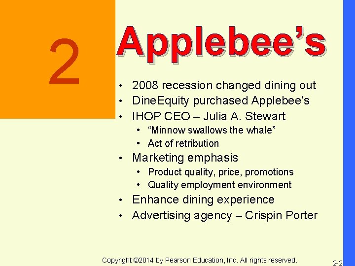 2 Applebee’s 2008 recession changed dining out • Dine. Equity purchased Applebee’s • IHOP