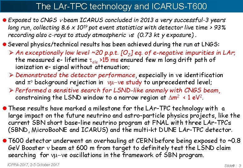 The LAr-TPC technology and ICARUS-T 600 Exposed to CNGS n beam ICARUS concluded in