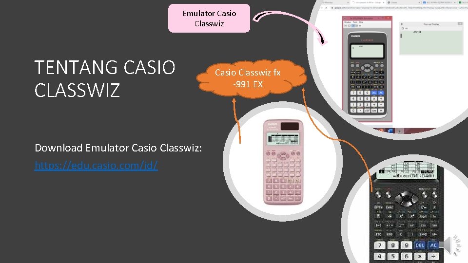 Emulator Casio Classwiz TENTANG CASIO CLASSWIZ Download Emulator Casio Classwiz: https: //edu. casio. com/id/