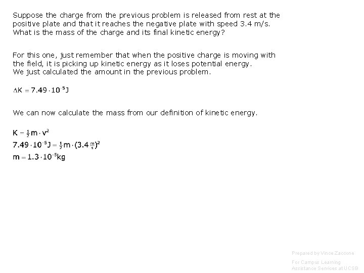 Suppose the charge from the previous problem is released from rest at the positive Suppose the charge from the previous problem is released from rest at the positive