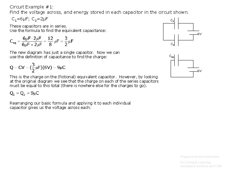 Circuit Example #1: Find the voltage across, and energy stored in each capacitor in Circuit Example #1: Find the voltage across, and energy stored in each capacitor in