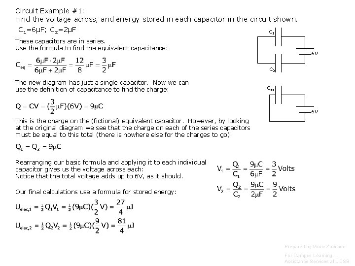 Circuit Example #1: Find the voltage across, and energy stored in each capacitor in Circuit Example #1: Find the voltage across, and energy stored in each capacitor in