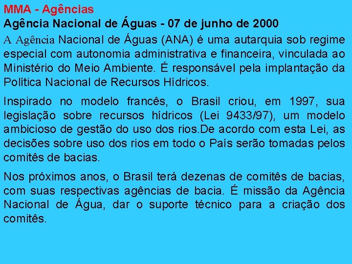 MMA - Agências Agência Nacional de Águas - 07 de junho de 2000 A