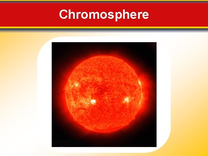 Chromosphere 