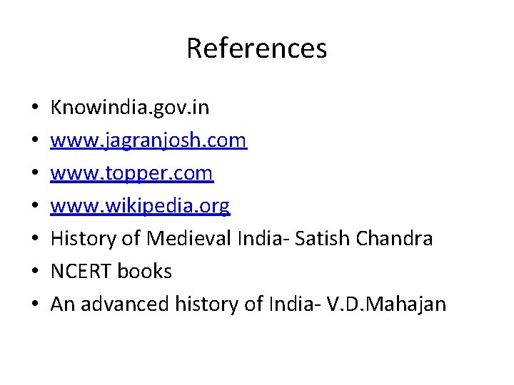 References • • Knowindia. gov. in www. jagranjosh. com www. topper. com www. wikipedia.