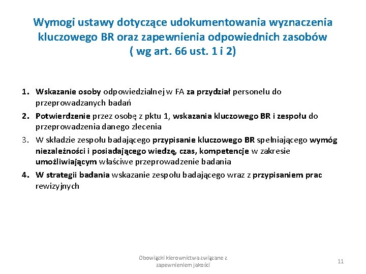 Wymogi ustawy dotyczące udokumentowania wyznaczenia kluczowego BR oraz zapewnienia odpowiednich zasobów ( wg art.